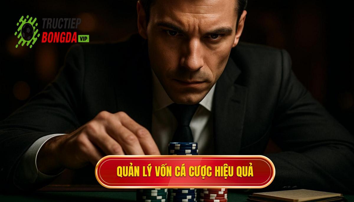 Tầm quan trọng cốt lõi của việc quản lý vốn cá cược