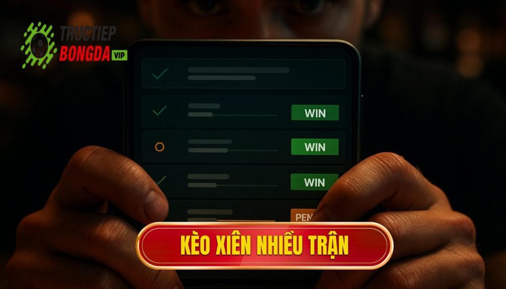 thumb - kèo xiên nhiều trận